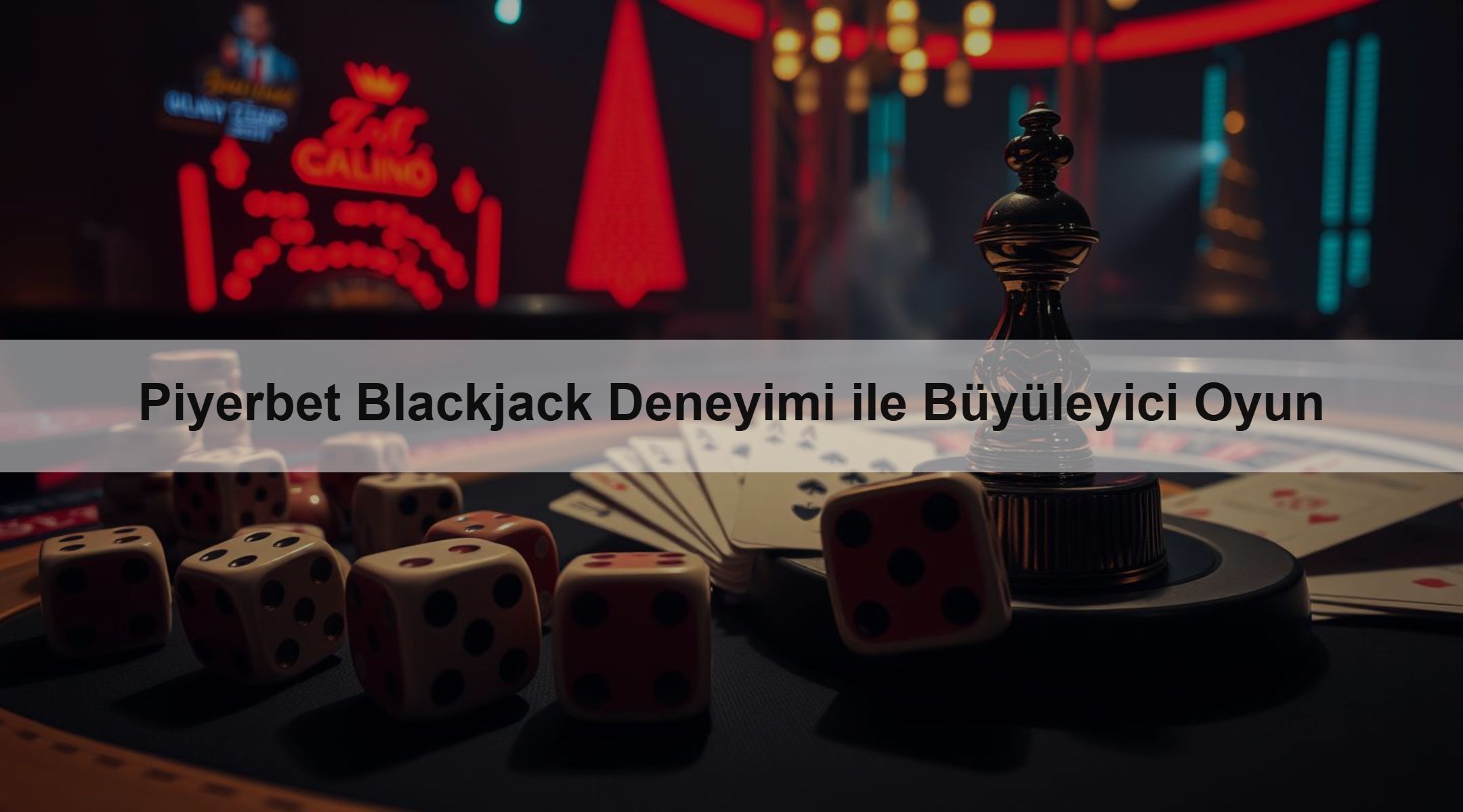 Piyerbet Blackjack Deneyimi ile Büyüleyici Oyun