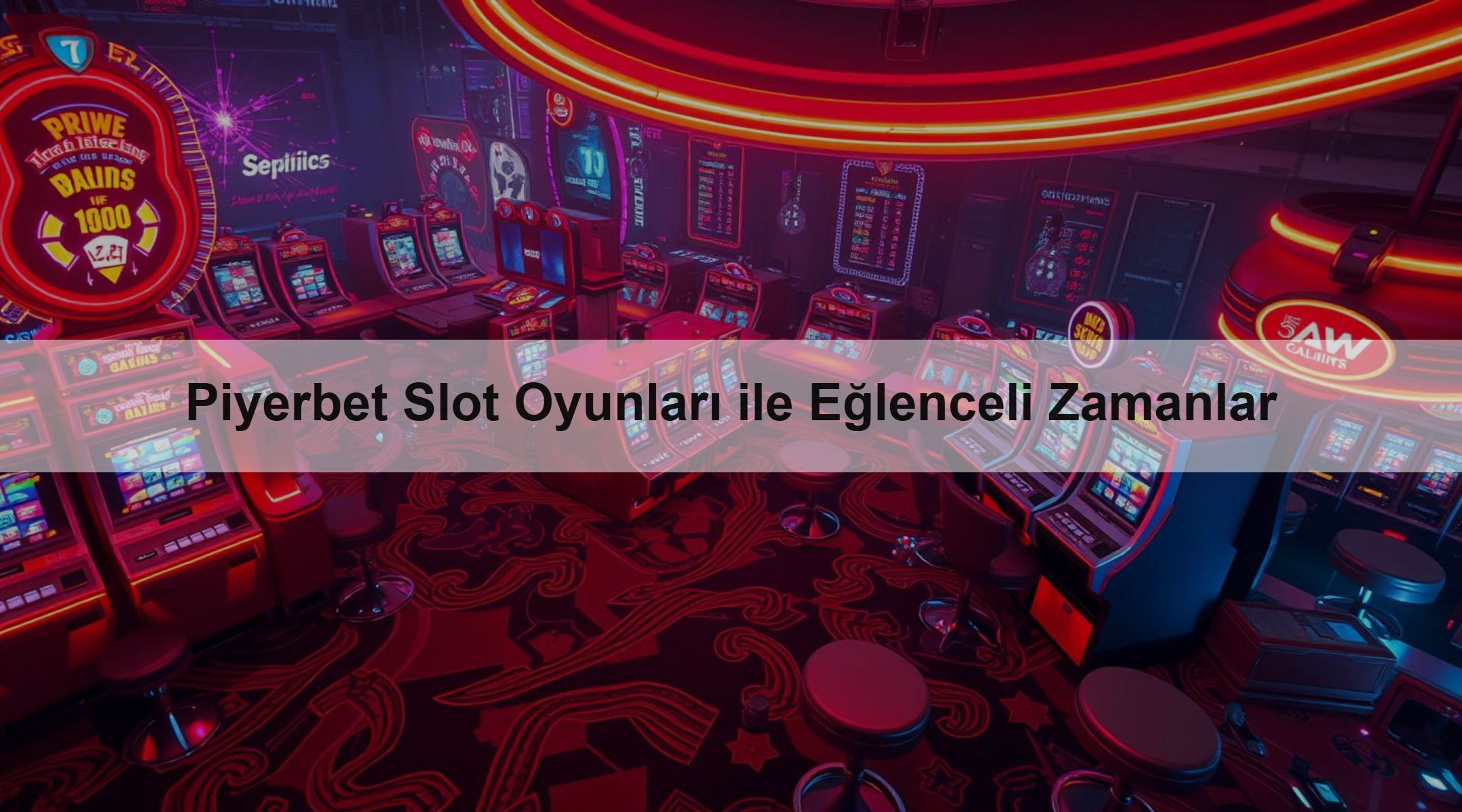 Piyerbet Slot Oyunları ile Eğlenceli Zamanlar