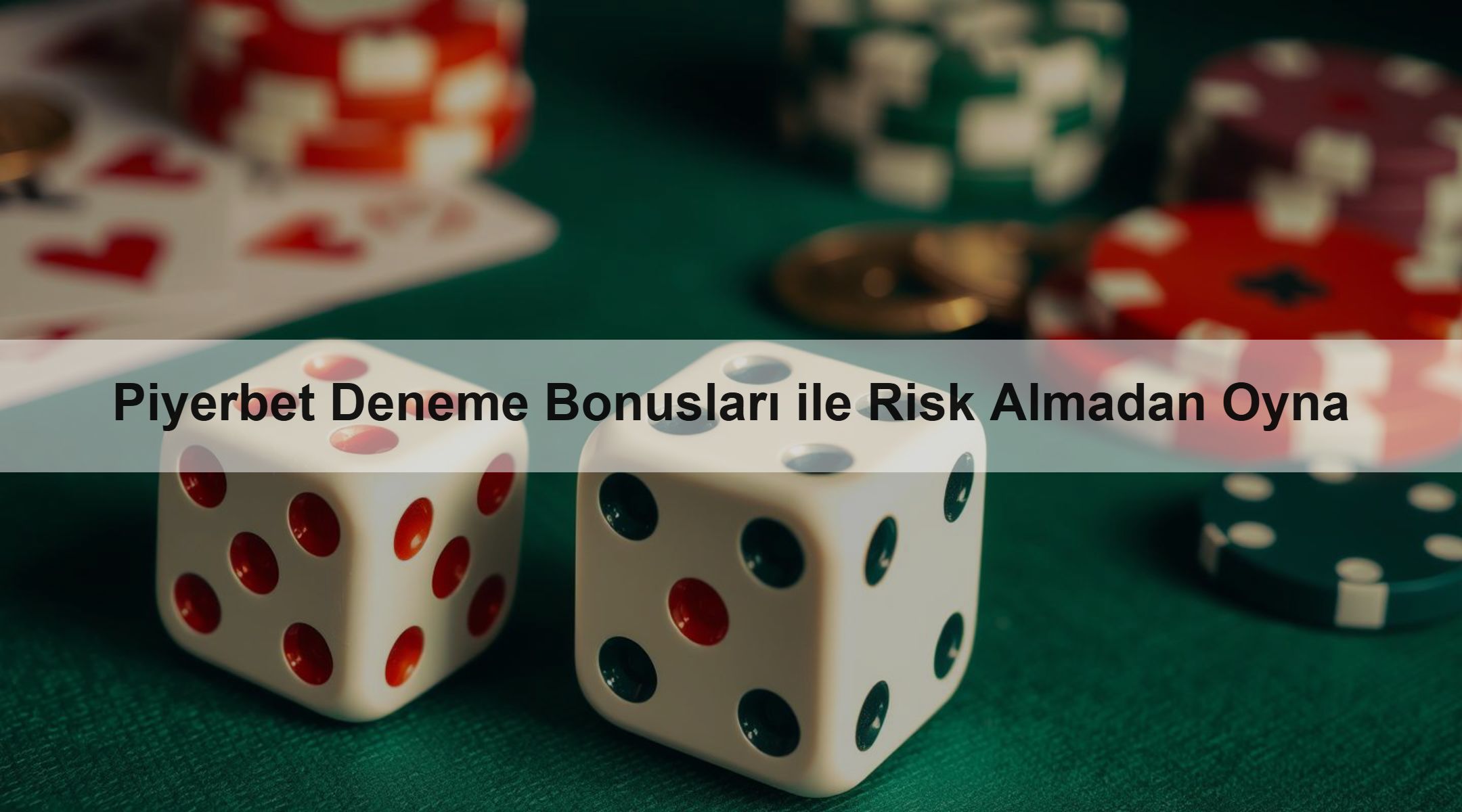 Piyerbet Deneme Bonusları ile Risk Almadan Oyna